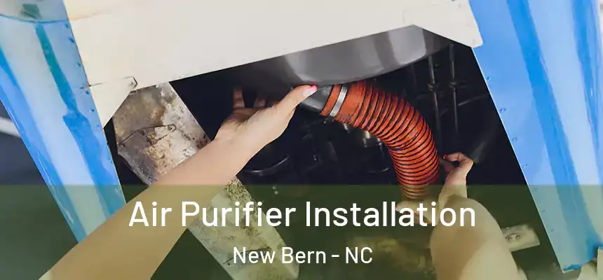 Air Purifier Installation New Bern - NC
